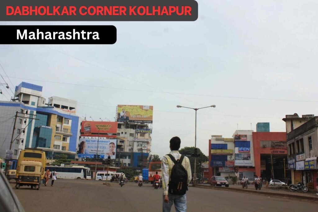 How to reach Dabholkar Corner Kolhapur, Maharashtra Dabholkar Corner Kolhapur