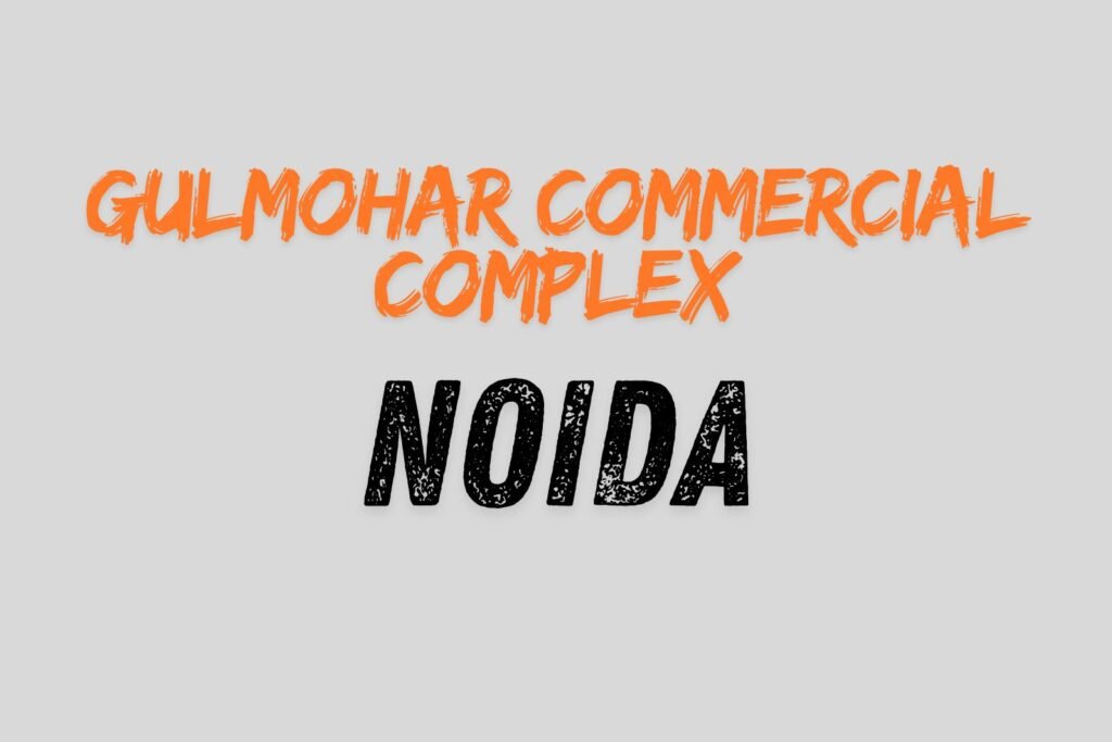Gulmohar Commercial Complex